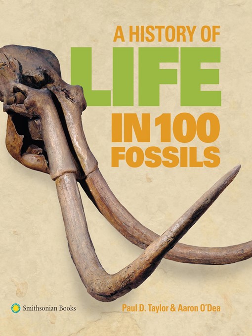 Title details for A History of Life in 100 Fossils by Paul D. Taylor - Available